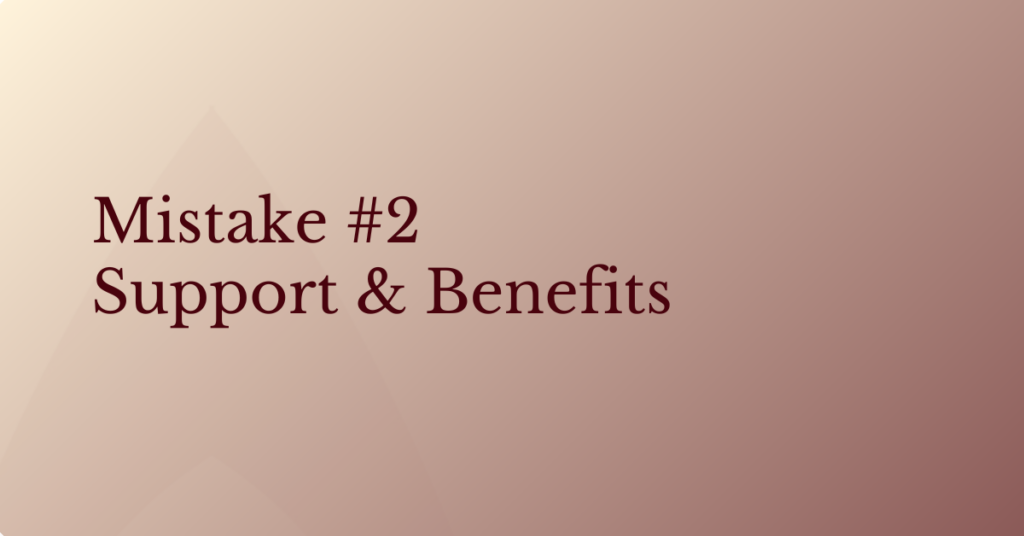 Abstract cream‑background graphic with the text “Mistake #2 Support & Benefits” centered in deep red.
